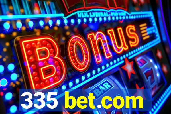 335 bet.com
